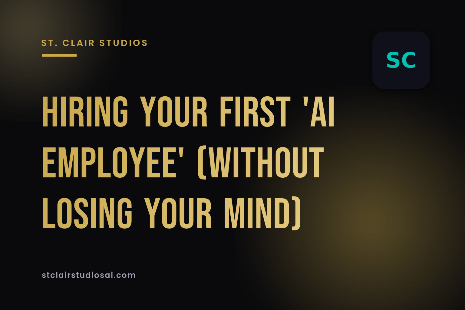Hiring Your First 'AI Employee' (Without Losing Your Mind)